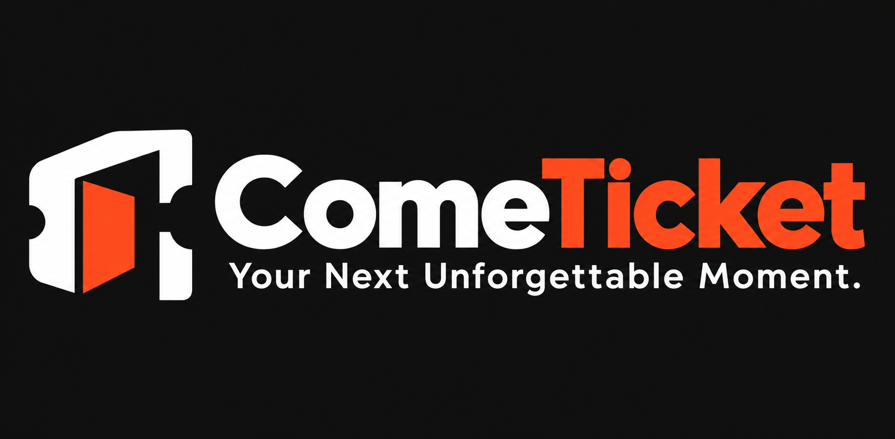 ComeTicket — Your Next Unforgettable Moment.
